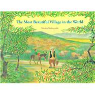 The Most Beautiful Village in the World by Kobayashi, Yutaka, 9781940842257