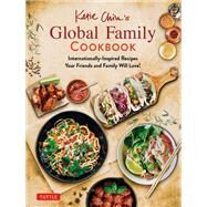Katie Chin's Global Family Cookbook by Chin,katie; Mcsweeney, Margaret, 9780804852258