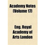 Academy Notes by Royal Academy of Arts, London England; Blackburn, Henry, 9781154602258