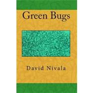Green Bugs by Nivala, David, 9781453752258