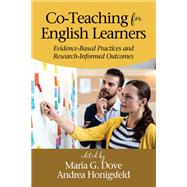 Co-Teaching for English Learners: Evidence-based Practices and Research-Informed Outcomes by Andrea Honigsfeld, Maria G. Dove, 9781648022258