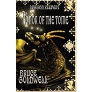 The Honor of the Tome by Goldwell, Bruce, 9781897512258