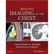 Muller's Imaging of the Chest by Walker, Christopher; Chung, Jonathan Hero, 9780323462259