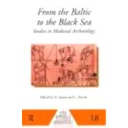 From the Baltic to the Black Sea: Studies in Medieval Archaeology by Alcock,Leslie;Alcock,Leslie, 9780415152259