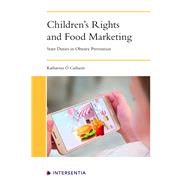 Children's Rights and Food Marketing State Duties in Obesity Prevention by O Cathaoir, Katharina, 9781839702259