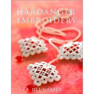 Hardanger Embroidery : 20 Stunning Counted Thread Projects by Carter, Jill, 9781889682259