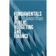 Fundamentals of Public Budgeting and Finance by Khan, Aman, 9783030192259