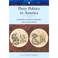 Party Politics in America (Longman Classics Edition) by Hershey, Marjorie Randon; Beck, Paul Allen, 9780321202260