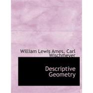 Descriptive Geometry by Ames, William Lewis; Wischmeyer, Carl, 9780554712260