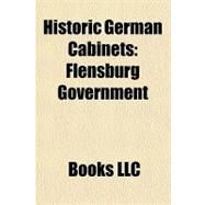 Historic German Cabinets : Flensburg Government by , 9781156182260