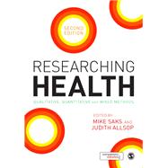 Researching Health by Saks, Mike; Allsop, Judith, 9781446252260