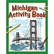 Michigan Activity Book by Ellis,  Paula, 9781591932260