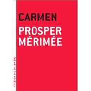 Carmen by Merimee, Prosper; Ives, Geeorge Burnham, 9781612192260