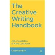The Creative Writing Handbook by Singleton, John; Luckhurst, Mary; Singleton M., 9780333792261