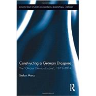 Constructing a German Diaspora: The 