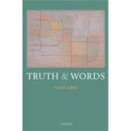 Truth and Words by Ebbs, Gary, 9780199692262
