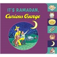 It's Ramadan, Curious George by Rey, H. A. (CRT); Khan, Hena; Young, Mary O'Keefe, 9780544652262