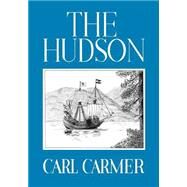 The Hudson by Carmer, Carl Lamson; McLaughlin, Edward J., 9780823212262