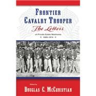 Frontier Cavalry Trooper by McChristian, Douglas C., 9780826352262