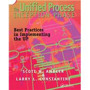 The Unified Process Inception Phase: Best Practices in Implementing the UP by W. Ambler,Scott, 9781138412262