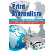 Print Journalism by Ahuja, Charanjit; Hiteshi, Bharat, 9781482872262