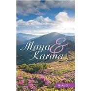 Maya & Karma by Sejal, G., 9781504332262