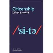 Citizenship by Cohen , Elizabeth F.; Ghosh , Cyril, 9781509522262