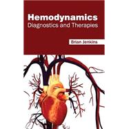 Hemodynamics: Diagnostics and Therapies by Jenkins, Brian, 9781632422262