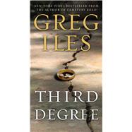 Third Degree A Novel by Iles, Greg, 9781982132262