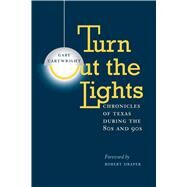 Turn Out the Lights by Cartwright, Gary, 9780292712263