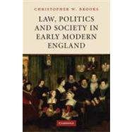 Law, Politics and Society in Early Modern England by Christopher W. Brooks, 9780521182263