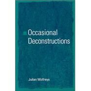 Occasional Deconstructions by Wolfreys, Julian, 9780791462263