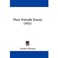 Their Friendly Enemy by Hunting, Gardner, 9781104432263