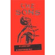 The Sons by Cady, Lucas; Pelz, Christopher, 9781450562263