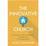 The Innovative Church by Cormode, Scott, 9781540962263