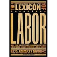 Lexicon of Labor by Murray, R. Emmett, 9781595582263