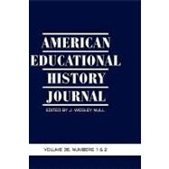 American Educational History Journal Volume 36, Number 1 And 2 2009 by Null, J. Wesley, 9781607522263