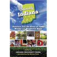 Undeniably Indiana by Indiana University Press; Price, Nelson, 9780253022264
