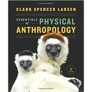 Essentials of Physical Anthropology (w/ book-bound Ebook and InQuizitive registration) by Larsen, Clark Spencer, 9780393612264