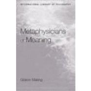 Metaphysicians of Meaning: Frege and Russell on Sense and Denotation by Makin,Gideon, 9780415242264