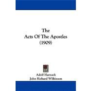 The Acts of the Apostles by Harnack, Adolf; Wilkinson, John Richard, 9781104352264