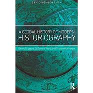 A Global History of Modern Historiography by Iggers, Georg G., 9781138942264