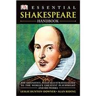 Essential Shakespeare Handbook by Dunton-Downer, Leslie ; Riding, Alan, 9781465402264