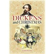 Dickens and Christmas by Hawksley, Lucinda, 9781526712264