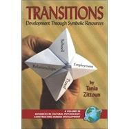 Transitions: Development Through Symbolic Resources by Zittoun, Tania, 9781593112264