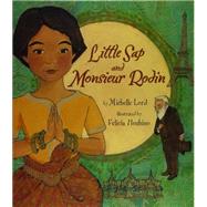Little Sap and Monsieur Rodin by Lord, Michelle; Hoshino, Felicia, 9781620142264