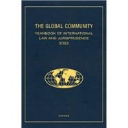 The Global Community Yearbook of International Law and Jurisprudence 2022 by Ziccardi Capaldo, Giuliana, 9780197752265