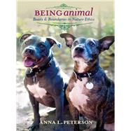 Being Animal by Peterson, Anna L., 9780231162265