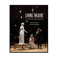 (Internal ISBN) Living Theatre: A History by Goldfarb, Alvin; Wilson, Edwin, 9780393602265