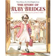 The Story of Ruby Bridges by Coles, Robert; Ford, George, 9780439472265